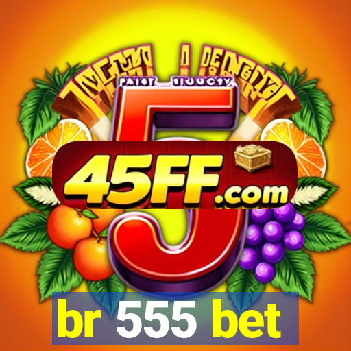 br 555 bet